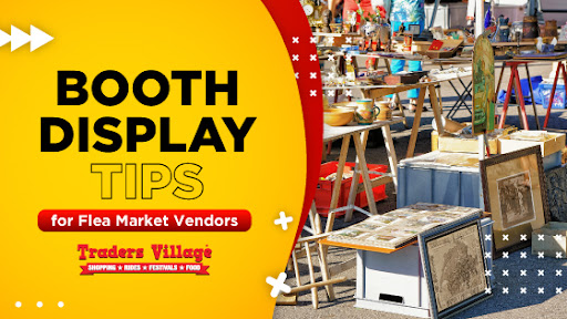Booth Display Tips for Flea Market Vendors
