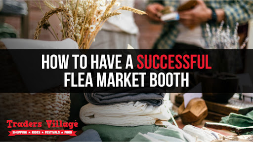 How to Have a Successful Flea Market Booth