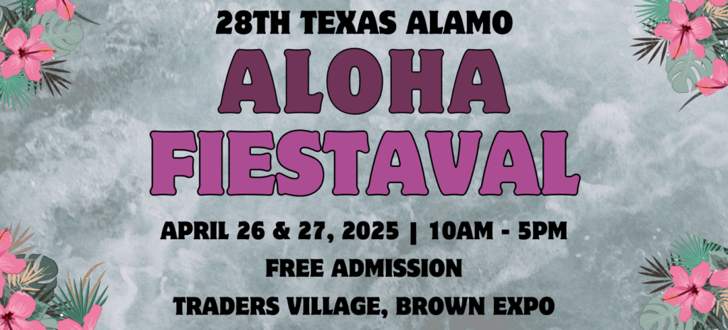 28th TX Alamo Aloha Fiestaval