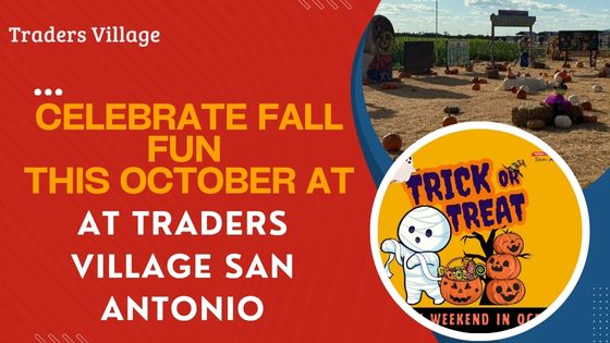 Celebrate Fall Fun This October at Traders Village San Antonio