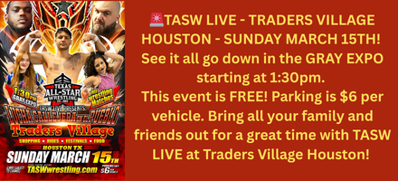 🚨TASW LIVE - TRADERS VILLAGE HOUSTON - SUNDAY MARCH 15TH! See it all go down in the GRAY EXPO starting at 130pm. This event is FREE! Parking is $6 per vehicle. Bring all your family and friends o